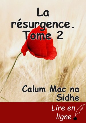 La résurgence. Tome 2
