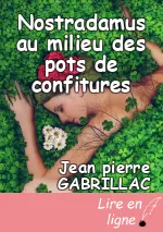 Nostradamus au milieu des pots de confitures