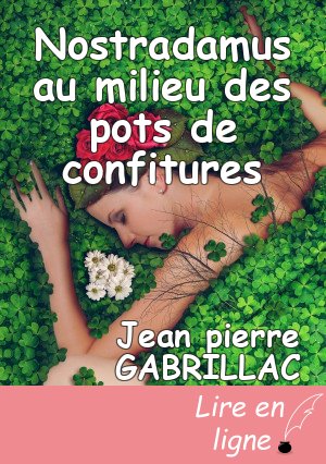Nostradamus au milieu des pots de confitures