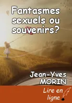 Fantasmes sexuels ou souvenirs?