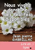 Nous vivons dans une des réalités disponibles