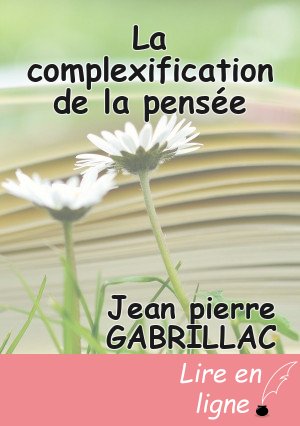 La complexification de la pensée