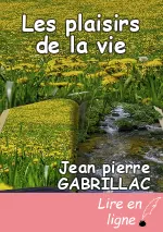 Les plaisirs de la vie