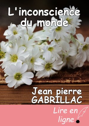 L'inconscience du monde