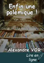 Enfin une polémique !