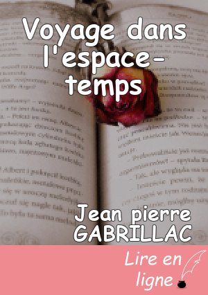Voyage dans l'espace-temps