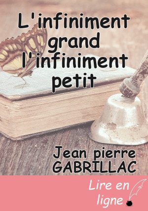L'infiniment grand l'infiniment petit