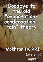 Goodbye to the old "evaporation-condensation-rain" theory