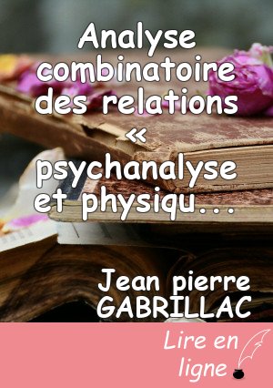 Analyse combinatoire des relations « psychanalyse et physique quantique »