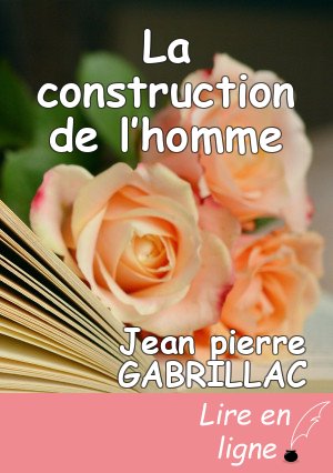 La construction de l’homme