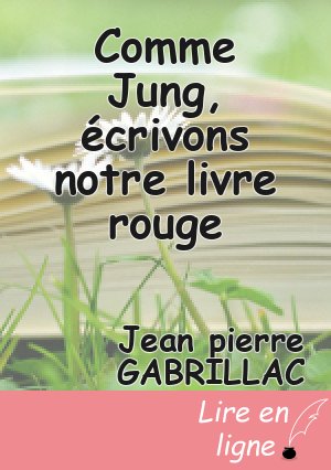 Comme Jung, écrivons notre livre rouge
