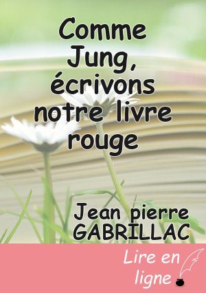 Comme Jung, écrivons notre livre rouge