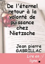 De l'éternel retour à la volonté de puissance chez Nietzsche