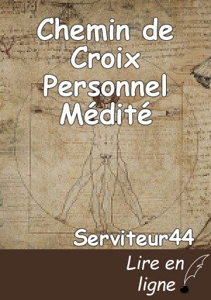 Chemin de Croix Personnel Médité
