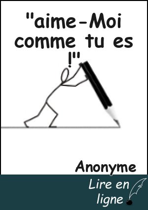 "aime-Moi comme tu es !"