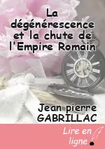 La dégénérescence et la chute de l'Empire Romain