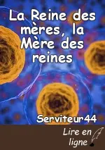 La Reine des mères, la Mère des reines