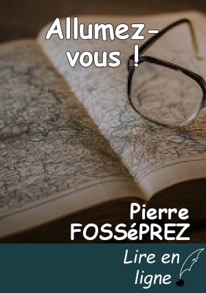 Allumez-vous !