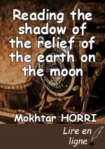 Reading the shadow of the relief of the earth on the moon