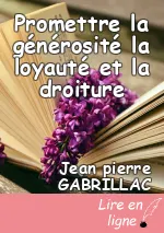 Promettre la générosité la loyauté et la droiture