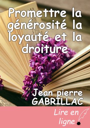 Promettre la générosité la loyauté et la droiture
