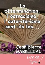 La détermination, l'ostracisme, l'autoritarisme sont-ils les enfants de la complexification