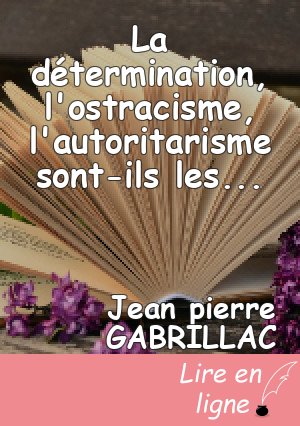 La détermination, l'ostracisme, l'autoritarisme sont-ils les enfants de la complexification