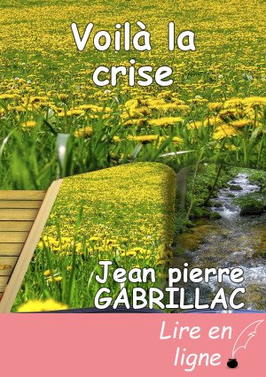 Voilà la crise