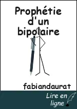 Prophétie d'un bipolaire
