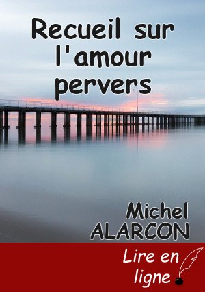 Recueil sur l'amour pervers