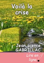 Voilà la crise