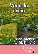 Voilà la crise
