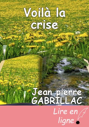 Voilà la crise