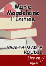 Marie Magdeleine l'Initiée
