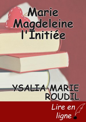 Marie Magdeleine l'Initiée