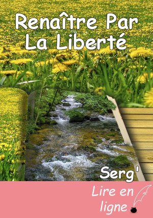 Renaître Par La Liberté