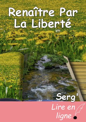 Renaître Par La Liberté