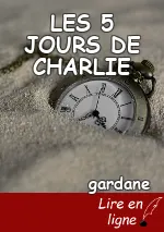 LES 5 JOURS DE CHARLIE