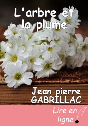 L'arbre et la plume