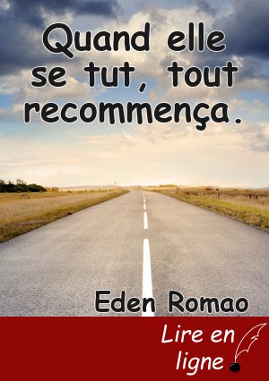 Quand elle se tut, tout recommença.