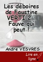 Les déboires de Faustine VERTI 2 : Fauve qui peut !
