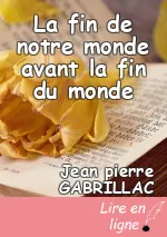 La fin de notre monde avant la fin du monde