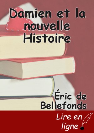 Damien et la nouvelle Histoire