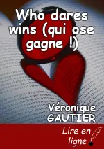 Who dares wins (qui ose gagne !)