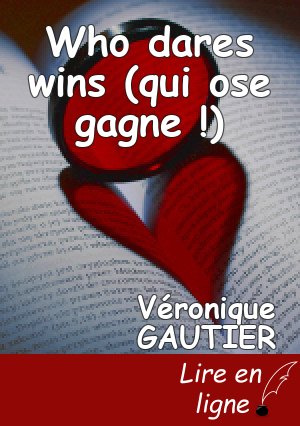 Who dares wins (qui ose gagne !)