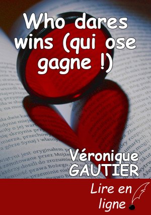 Who dares wins (qui ose gagne !)