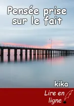 Pensée prise sur le fait
