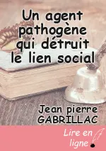 Un agent pathogène qui détruit le lien social