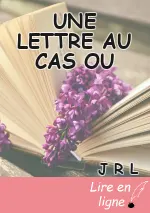 UNE LETTRE AU CAS OU