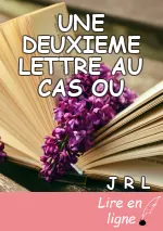 UNE DEUXIEME LETTRE AU CAS OU